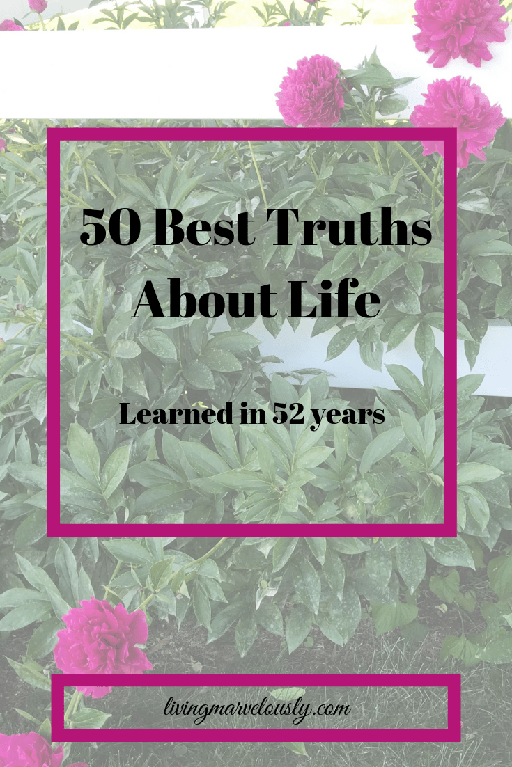 50 Best Truths About Life To Remind You Life Is Good