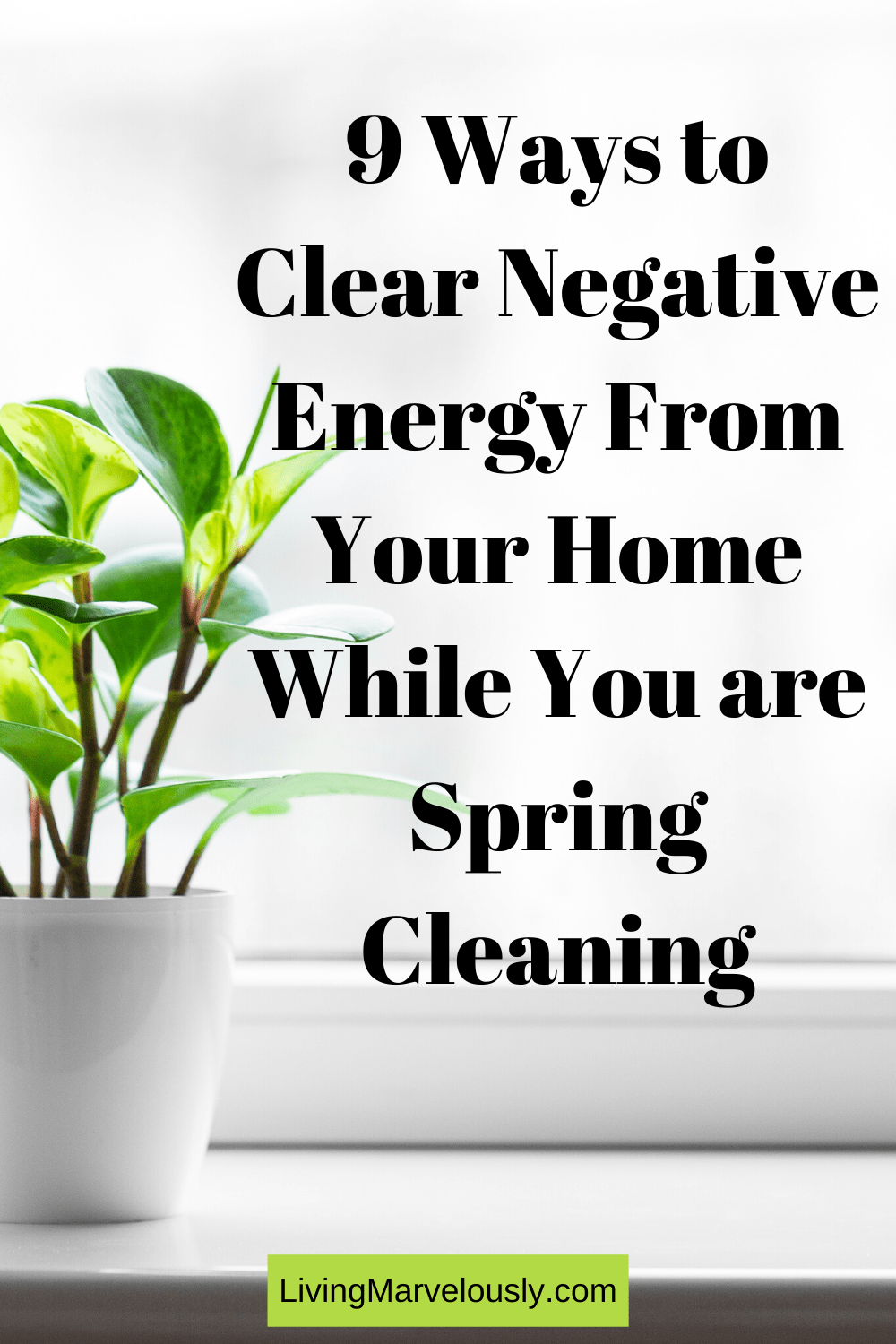 Clear Negative Energy From Your Home With Effective Tips