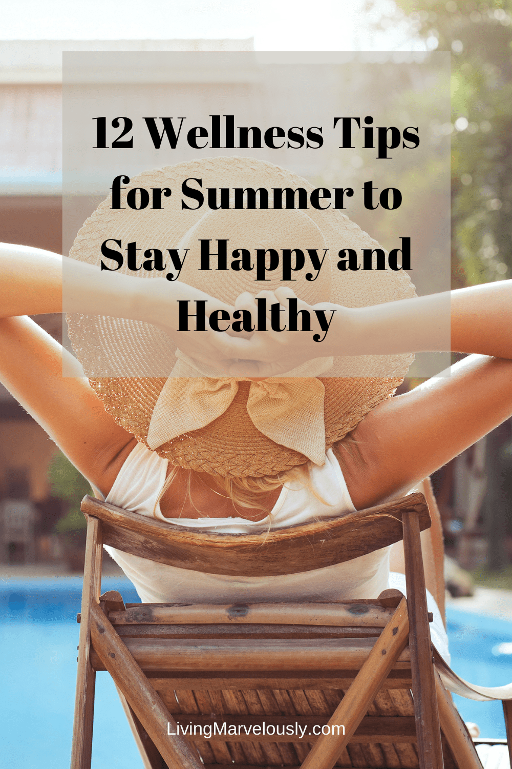 12 Wellness Tips For Summer To Stay Happy And Healthy